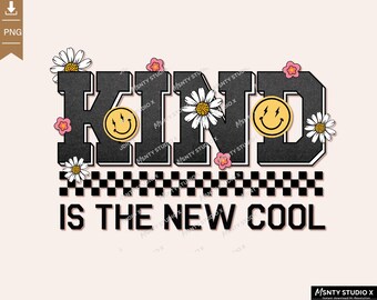Kind is the New Cool PNG , varsity font letters png, flowers png, retro png, happy png, checkers png , boho png, Sublimation ,Digital Design