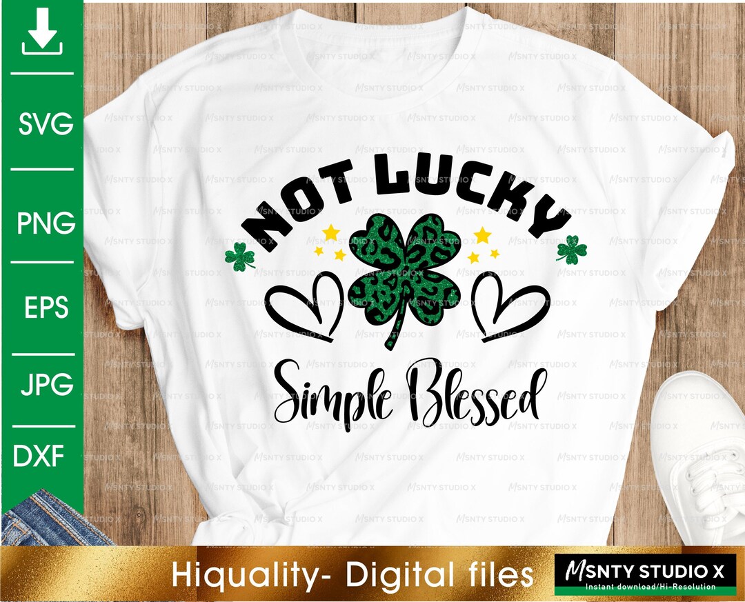 Not Lucky Simply Blessed Svg ,simply Blessed Svg,st Patrick Day Svg