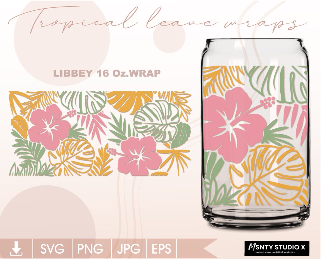 Full Wrap Tropical Leaf Glass Wrap Svg,summer Tropical Leaf Can Glass