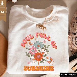 Soul Full of Sunshine PNG, Flowers Png, Summer Png, Self Love Png ...