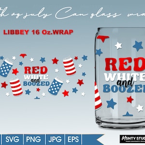 Full wrap 4th of July Wrap Svg,Red White And Boozed svg ,Fourth of july can glass svg,16oz Libbey Can Glass Wrap,for Circut cut file