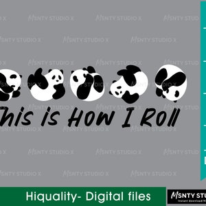 This is How I Roll Panda SVG ,cut file ,Panda SVg, Cute Rolling Panda , panda shirt svg, blalck and white Digital Instant Download