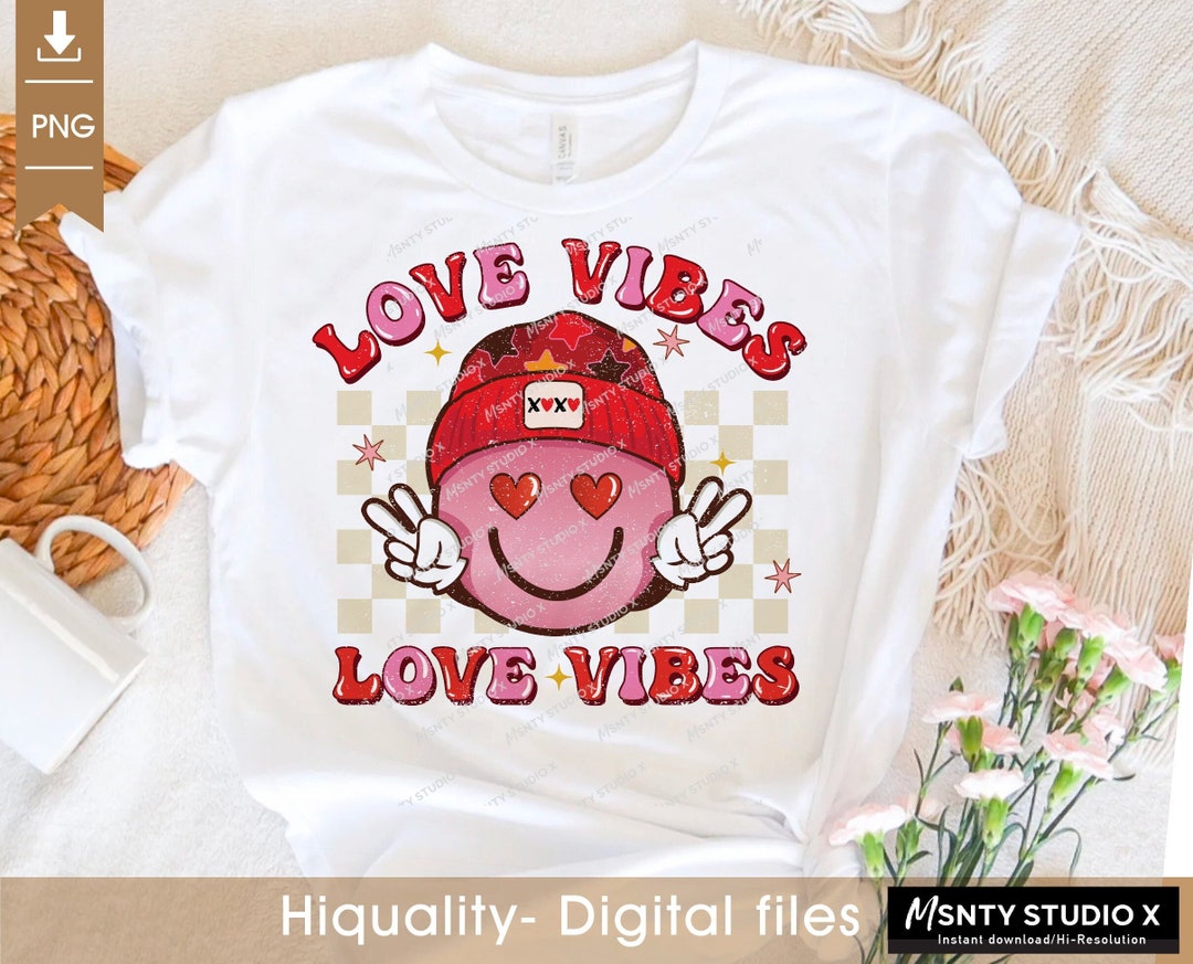Love Vibes Png, Valentine Sublimation Designs , Retro Valentine Png ...