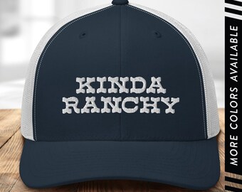 Kinda Ranchy Ranch Hat, Country Western Trucker Hat, Unisex Embroidered  Mesh Cap