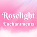 Roselight Enchantments