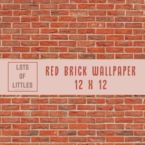 May include: Red brick wallpaper, 12 inches by 12 inches, with a white label that says "Lots of Littles Miniature Shop" and "Red Brick Wallpaper 12 x 12".