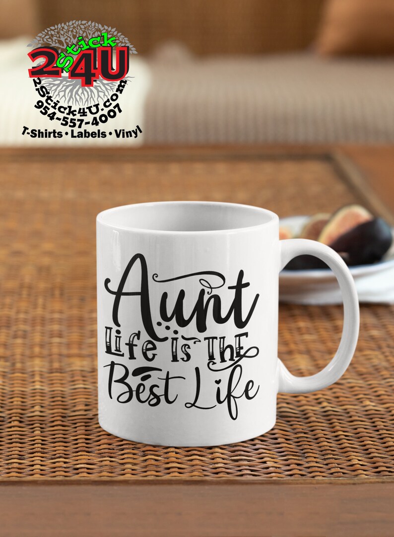 Aunt Life is the Best Coffee Mug Custom Designed 11 Oz White Ceramic