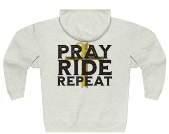 Pray, Ride & Repeat Hoodie in Oatmeal. Let 'em Know what you do and who you do it for?
