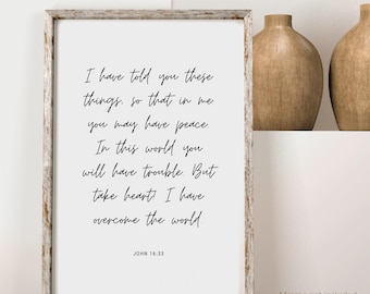 John 16:33 I have told you these things Quote Print - Bible Verse Wall Art, Christian Scripture Gift, Bible Verse Decor | BB50