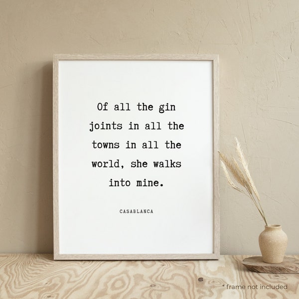 Casablanca Of all the gin joints Quote Print - Movie Quote Print Gift, Film Quote Poster, Quote Wall Art, Home Decor Print | MV62