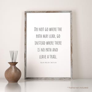 Ralph Waldo Emerson Do not go where Zitat Druck - Positives Zitat Druck Geschenk, inspirierende Wandkunst, motivierendes Wohndekor Poster | PS28