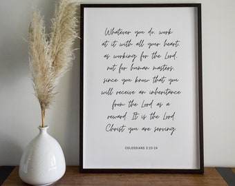 Colossians 3:23-24 Whatever you do work at it Quote Print - Bible Verse Wall Art, Christian Scripture Gift, Bible Verse Decor | BB23