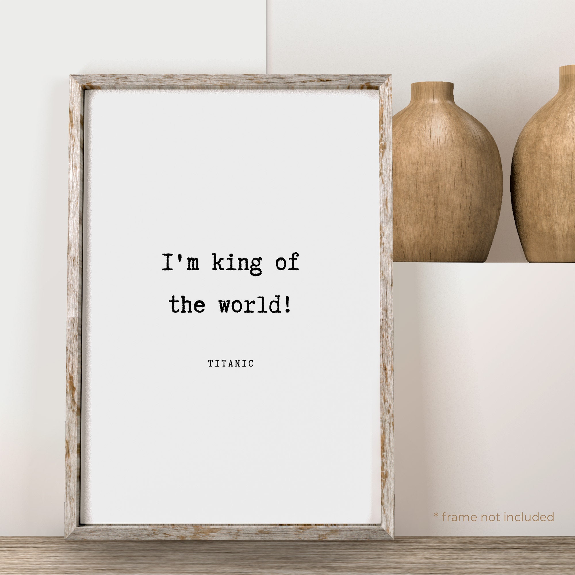 Titanic I Am King of the World Quote Print Movie Quote Print - Etsy Canada