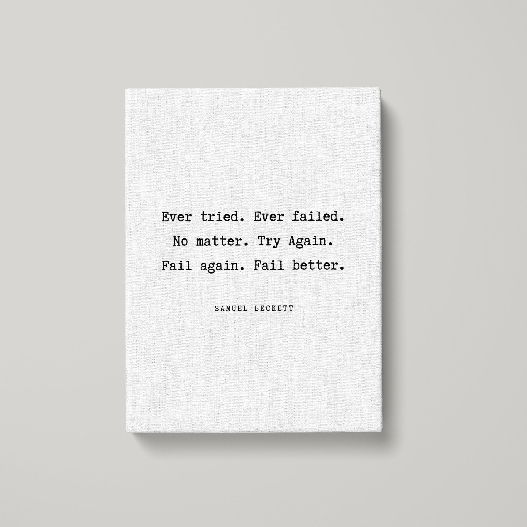 Samuel Beckett Ever Tried Ever Failed Quote Canvas Print Famous Quote Print  Gift, Typography Poster, Quote Wall Art, Canvas Print MQ90 - Etsy