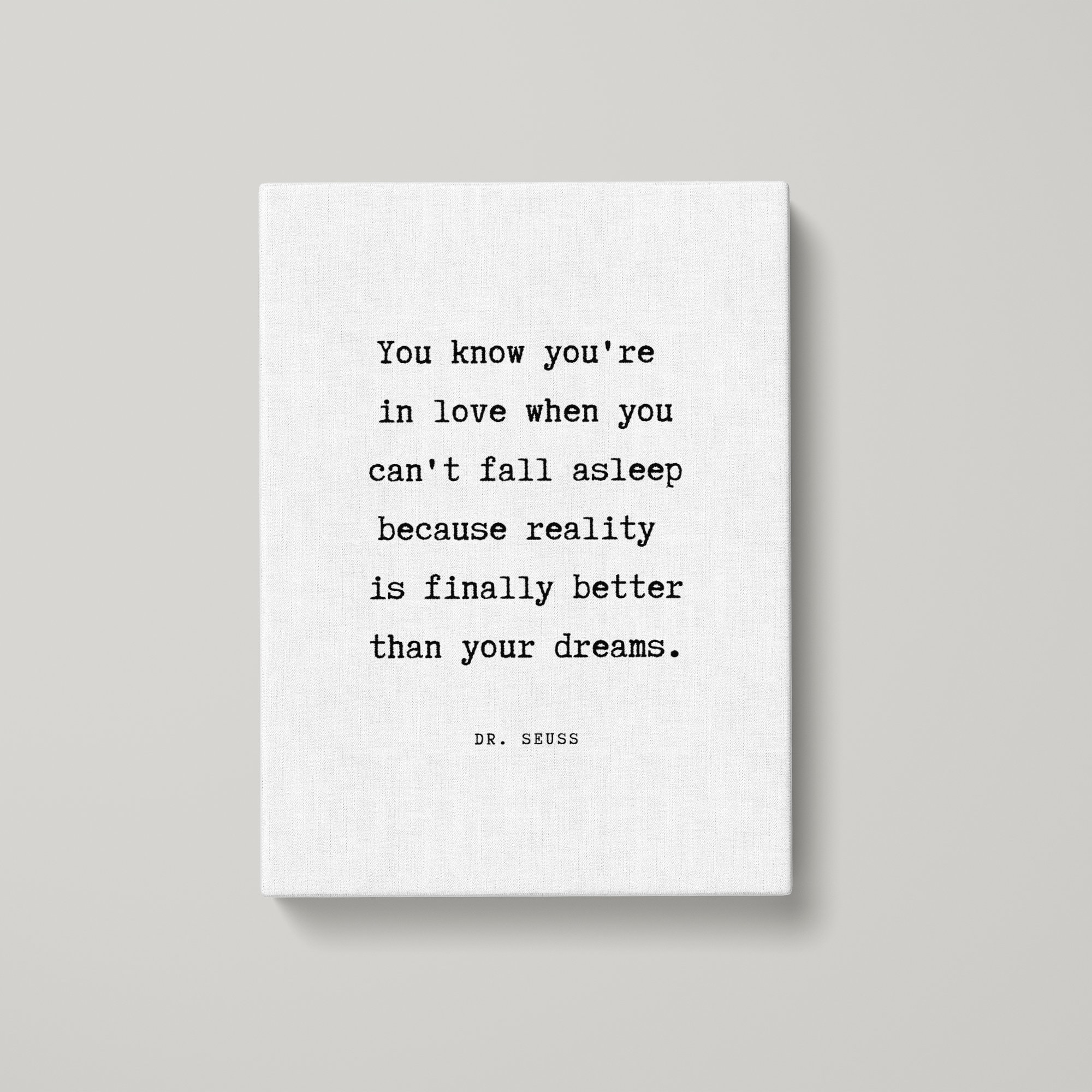 Dr black and white art Seuss quote You know your in love when.. Dr black and white art Seuss quote You know your in love when..