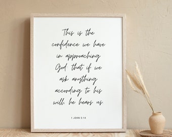 1 John 5:14 This is the confidence Quote Print - Bible Verse Wall Art, Christian Scripture Gift, Bible Verse Decor | BB28