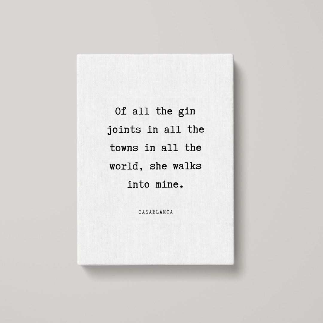 Casablanca of All the Gin Joints Quote Canvas Print Movie Etsy