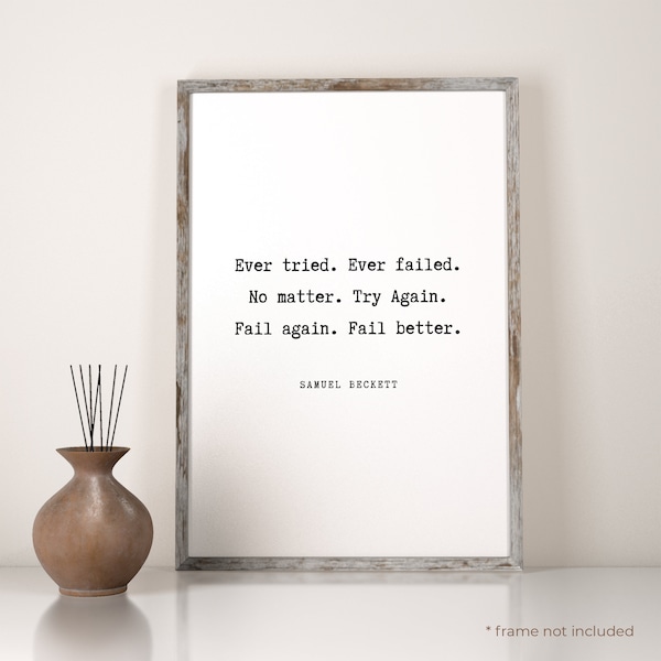 Samuel Beckett Ever tried Ever failed Quote Print - Berühmtes Zitat Druck Geschenk, Typografie Poster, Zitat Wandkunst, Home Decor Print | TP37