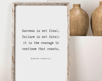 Winston Churchill Success is not final Quote Print - Famous Quote Print Gift, Typography Poster, Quote Wall Art, Home Decor Print | TP86