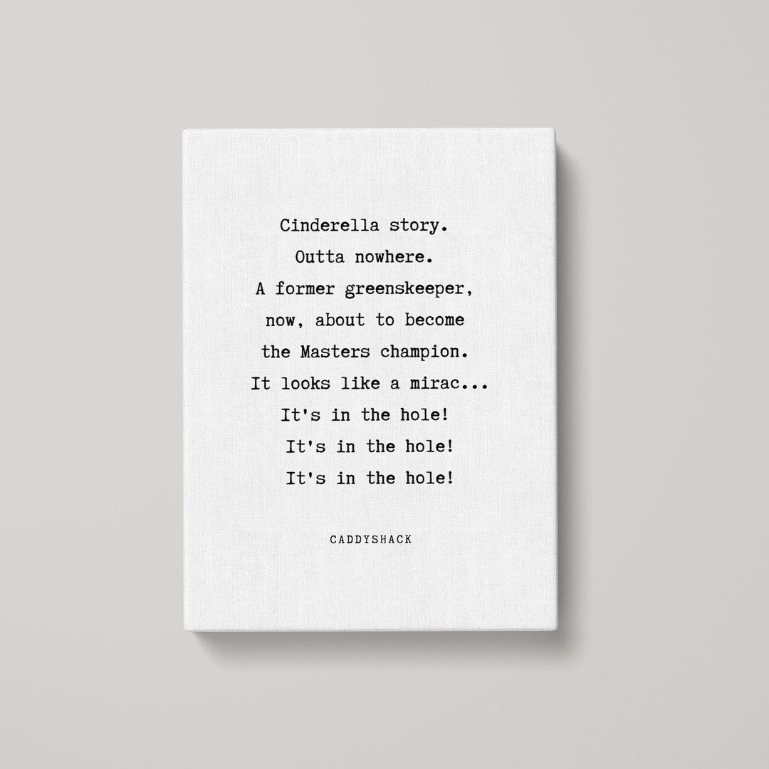 Caddyshack Cinderella Story Quote Canvas Print Movie Quote Etsy