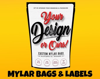 Custom Packaging FAST! - Mylar Bags & Labels  (3.5g, 7g, 14g, 1oz Sizes) - Your Design or Ours!
