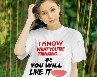 I Know what You're Thinking T-shirt Sarcastic Shirts Funny Sarcastic Shirt Shirts With Saying Sarcastic Slogan Shirt Funny Shirt Sassy Shirt