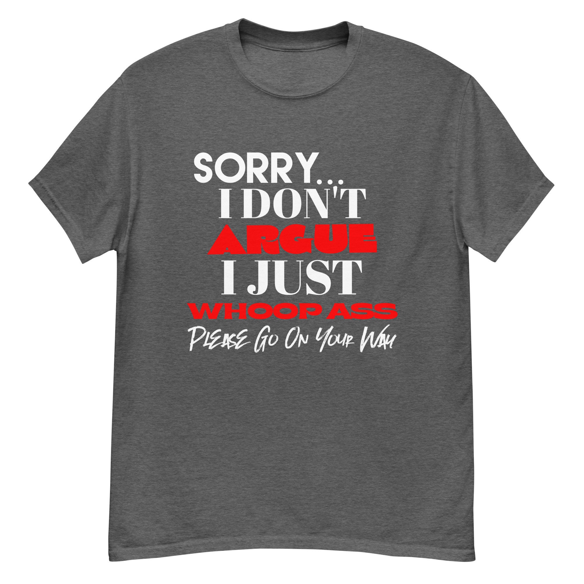 Mens Funny Silly Quote T Shirt Sorry I Don't Argue Whoop - Etsy