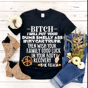 Bitch Trunk Shirt - Bitch Tshirt - T-shirt - Sarcastic Shirts - Gifts For Her - Women Shirts - Shirt - Funny Bitch Saying Shirt Funny Shirts