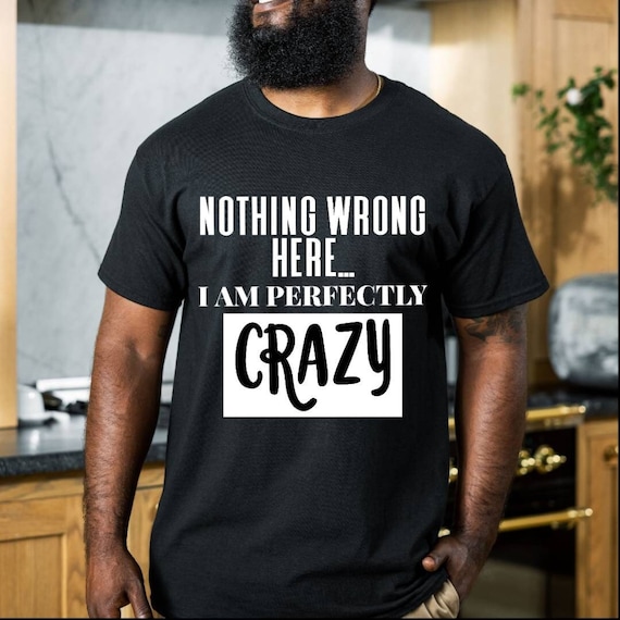 Funny Shirts for Men Nothing Wrong Here T shirt Funny Sarcastic