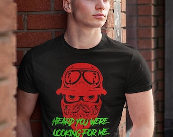 Heard You Were Looking For Me Shirt Biker Shirt Biker Tshirt Gift Idea For Biker Funny Motorcycle Shirt Collection Motorcycle Clothing Biker