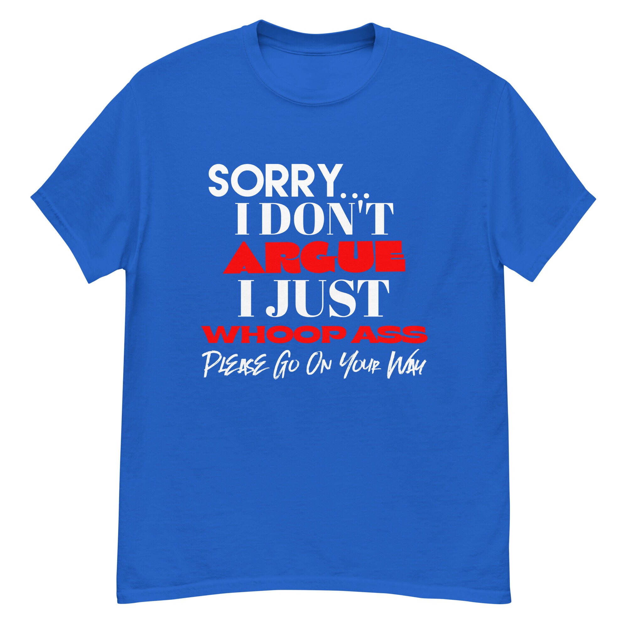 Mens Funny Silly Quote T Shirt Sorry I Don't Argue Whoop - Etsy