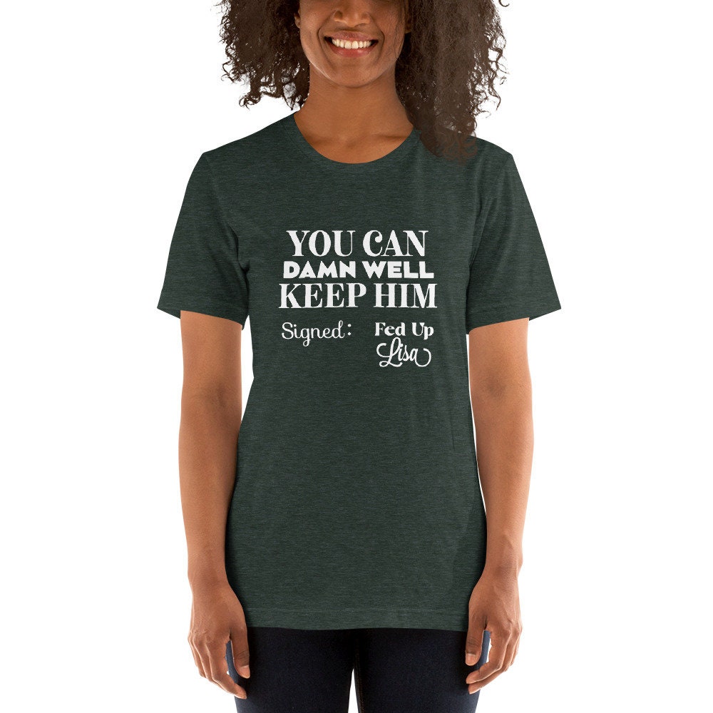You Can Damn Well Keep Him Shirt Funny Divorce T Shirt Gift - Etsy
