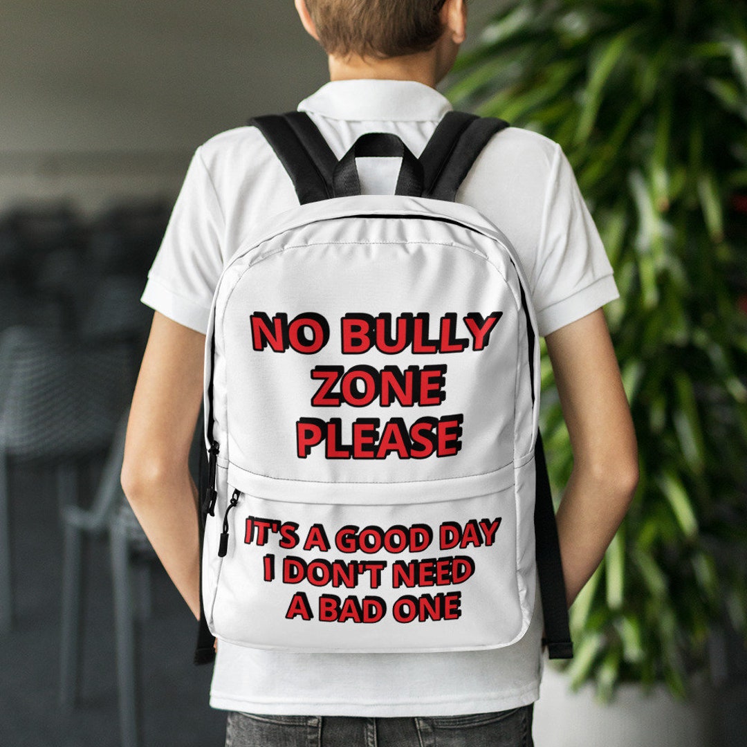 Bully Backpack Rocks NO BULLY ZONE Please Backpack, School, Backpack, School Bag, Bag ...