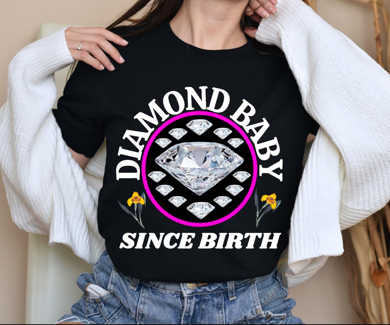 Diamond Baby Since Birth Shirt, Diamond, Shirt T-shirt