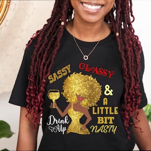 Black Queen Afro Shirt, Sassy Classy Nasty Shirt, Women Empowerment, Afro Women, Black Girl Magic Shirt, Boss, Black Women Shirt Valentines