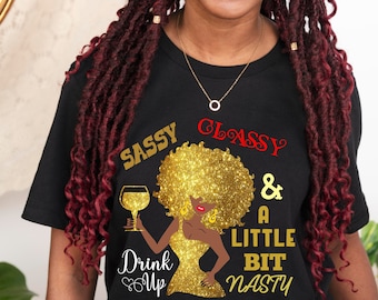 Black Queen Afro Shirt, Sassy Classy Nasty Shirt, Women Empowerment, Afro Women, Black Girl Magic Shirt, Boss, Black Women Shirt Valentines