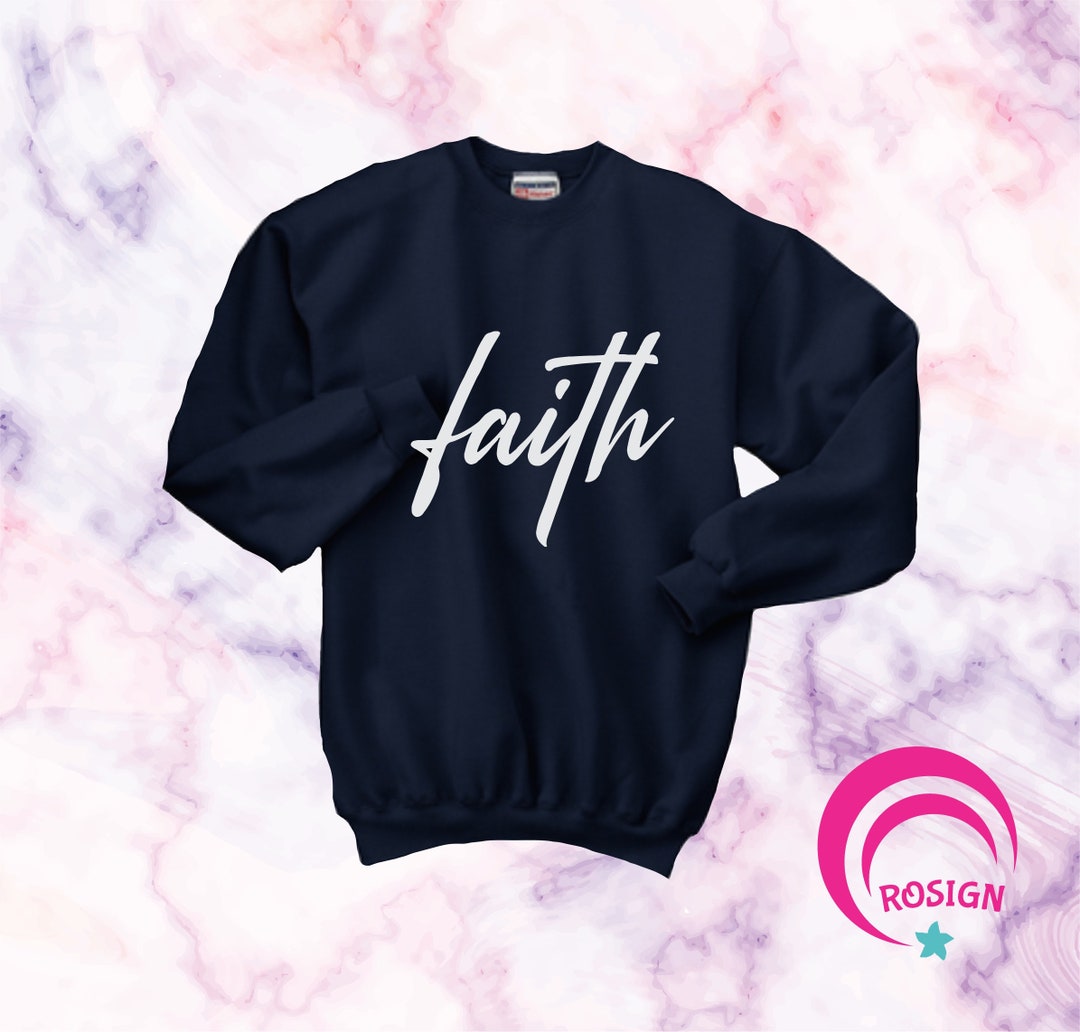 Faith Sweatshirt, Faith Sweater, Spiritual Sweater, Faith Tshirt, Faith ...