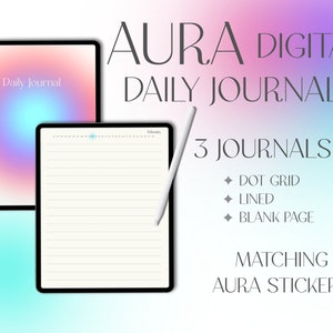 May include: A digital daily journal with a gradient background of pink, blue, and purple. The journal has the text "Daily Journal" at the top. The image also shows a lined page with the text "January" at the top. The text "AURA DIGITAL DAILY JOURNAL" is at the top of the image. The text "3 JOURNALS" is below the journal image. The text "DOT GRID", "LINED", and "BLANK PAGE" are listed below the text "3 JOURNALS". The text "MATCHING AURA STICKERS" is at the bottom of the image.