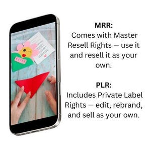 May include: A smartphone screen shows a craft project with a red paper triangle and a flower decoration. Text on the screen reads "MRR: Comes with Master Resell Rights" and "PLR: Includes Private Label Rights."