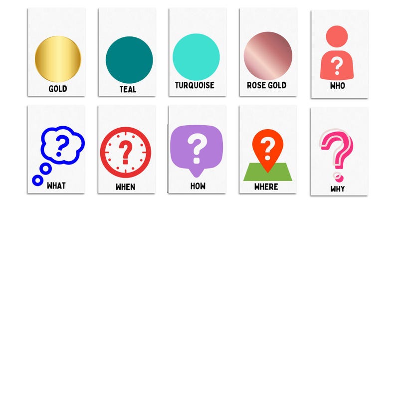 May include: Ten colorful cards with question words and symbols. The words are "Who", "What", "When", "How", "Where", "Why", "Gold", "Teal", "Turquoise", and "Rose Gold".