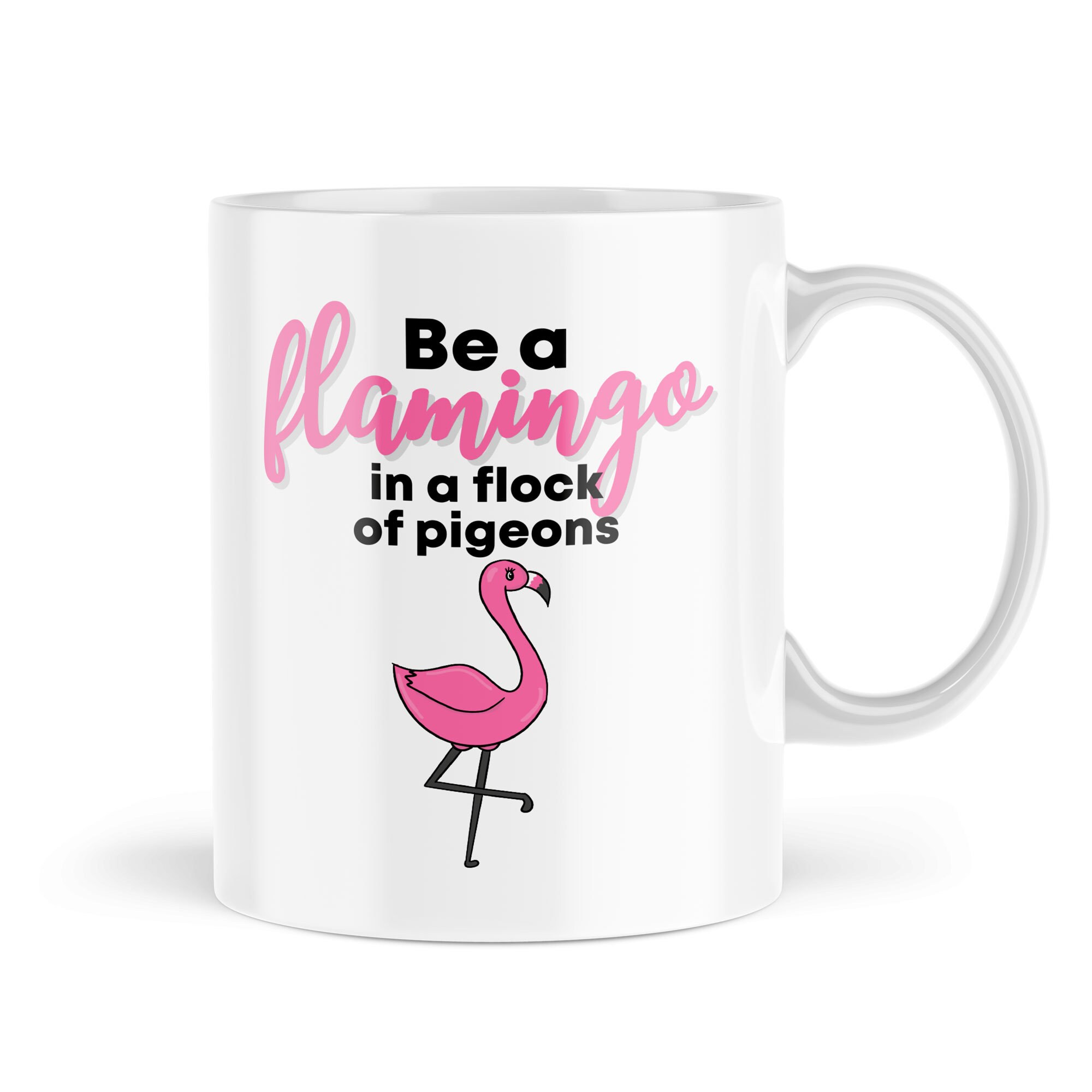 Funny Mugs Be Flamingo in A Flock of Pigeons Day Mug Best - Etsy