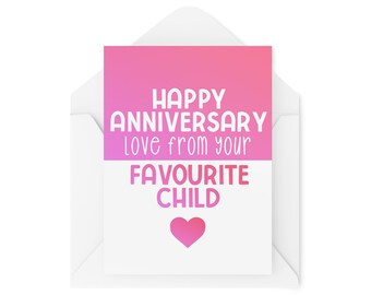 Funny Anniversary Card - From Your Favourite Child - Parent's Anniversary - Mum And Dad Anniversary Card - From Son Daughter - CBH934