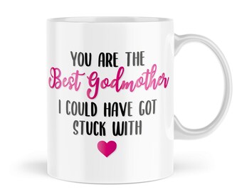 Godparent Mug | You Are The Best Godmother I Could've Got Stuck With | Christening Mugs | Birthday Gift From Her | From the Kids | MBH1088