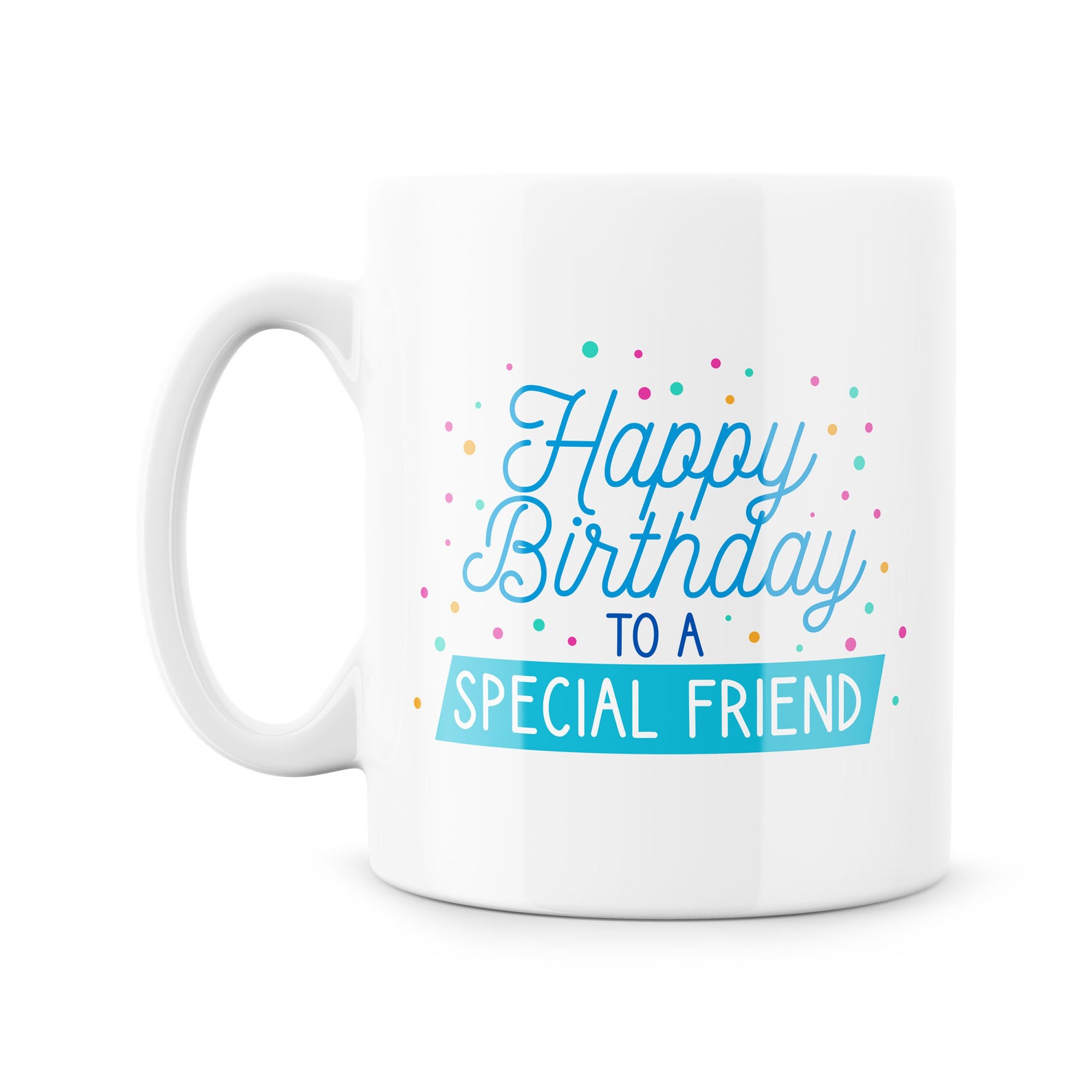 Birthday Mug Happy Birthday to A Special Friend for Best Etsy