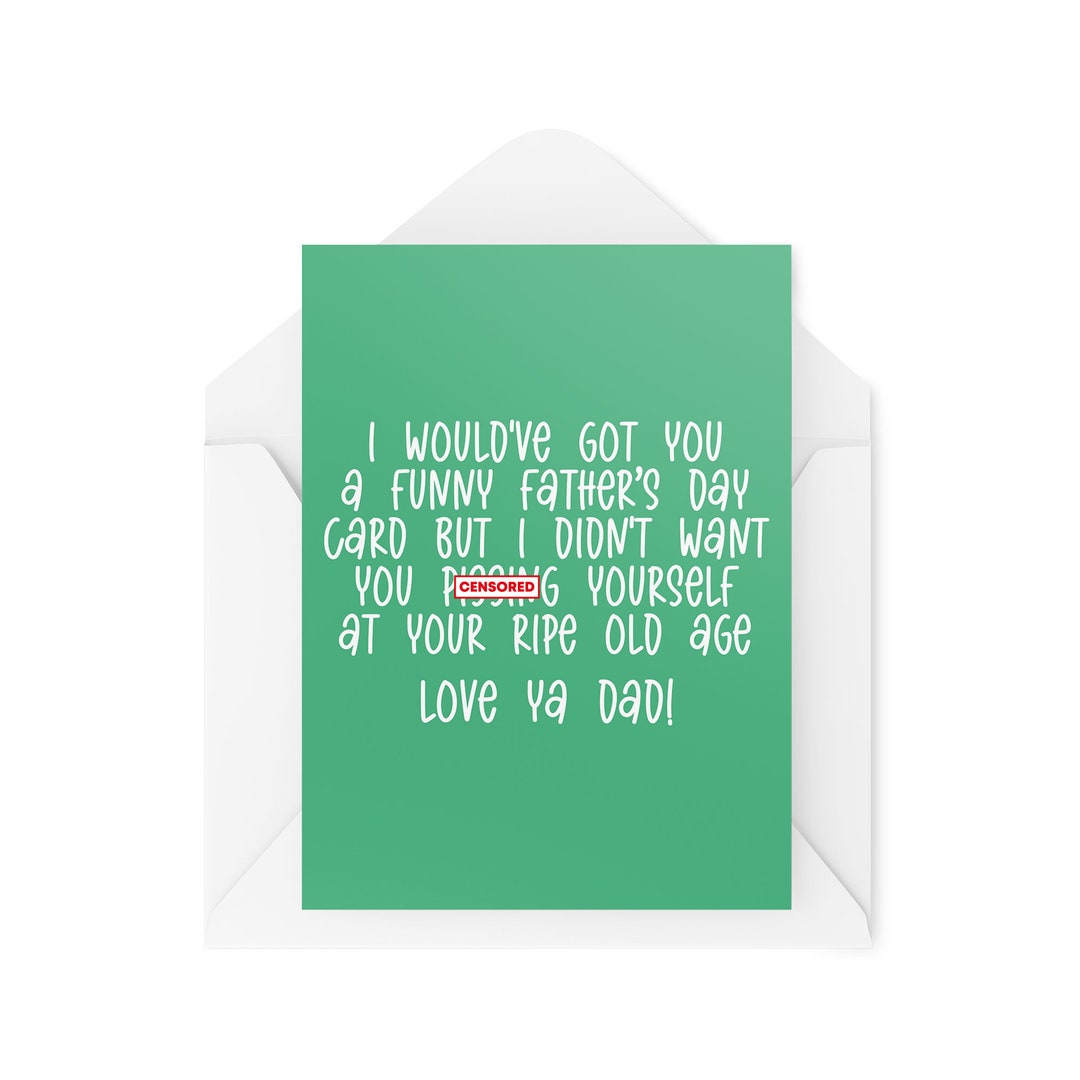 Card for Father's Day Funny Dad Card Didn't Want You Pssing Yourself ...