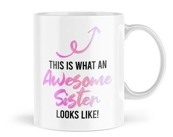 Funny Mug - This Is What An Awesome Sister Looks Like - For Her From Brother Sibling - MBH340