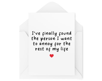 Funny Valentine's Day Cards | Couples Card | Couple Greetings Card | I've Finally Found The Person I Want To Annoy | Husband Wife | CBH810