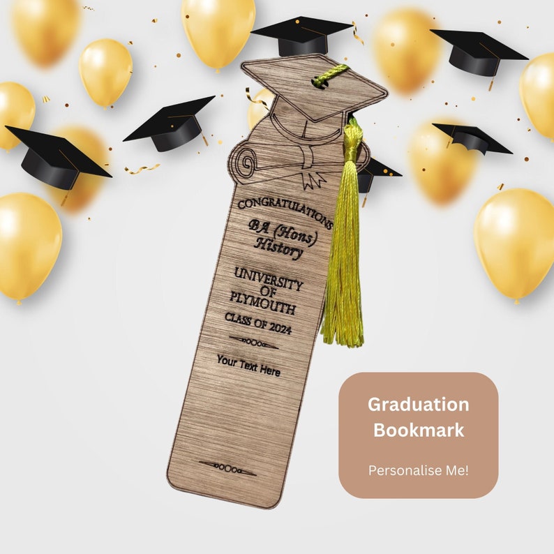 May include: A wooden graduation bookmark with a tassel. The bookmark features the text "CONGRATULATIONS BA (Hons) History UNIVERSITY OF PLYMOUTH CLASS OF 2024" and space for personalization. Gold balloons and graduation caps are in the background.