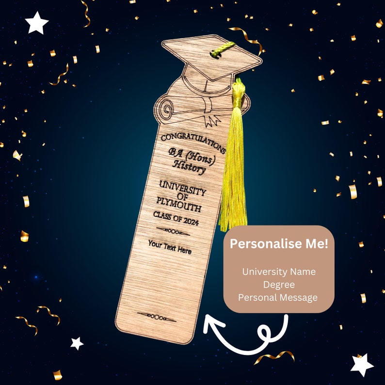 May include: Wooden graduation bookmark featuring a mortarboard and scroll design. The bookmark includes the text "CONGRATULATIONS BA (Hons) History UNIVERSITY OF PLYMOUTH CLASS OF 2024" and space for personalization. A yellow tassel hangs from the top.