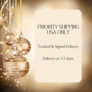 May include: A white card with the text "PRIORITY SHIPPING USA ONLY" and "Tracked & Signed Delivery" and "Delivery in 5-7 days". The card is hanging from a gold string with gold ornaments.